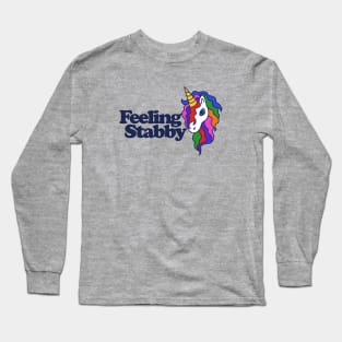 Feeling Stabby Long Sleeve T-Shirt